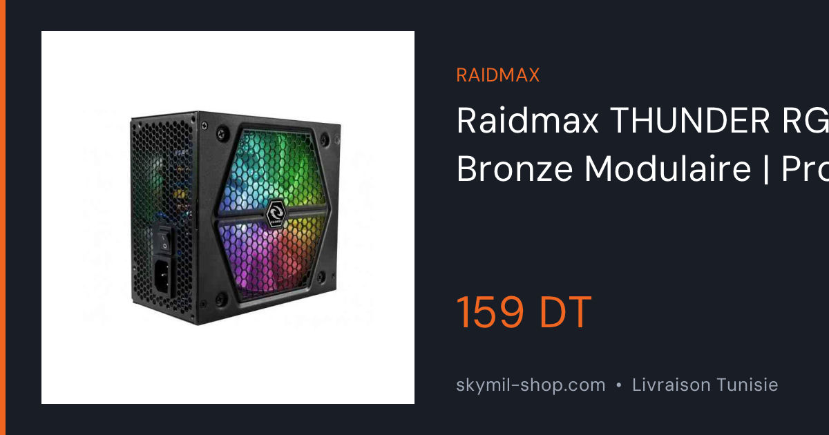 Raidmax THUNDER RGB 535W Bronze prix Tunisie